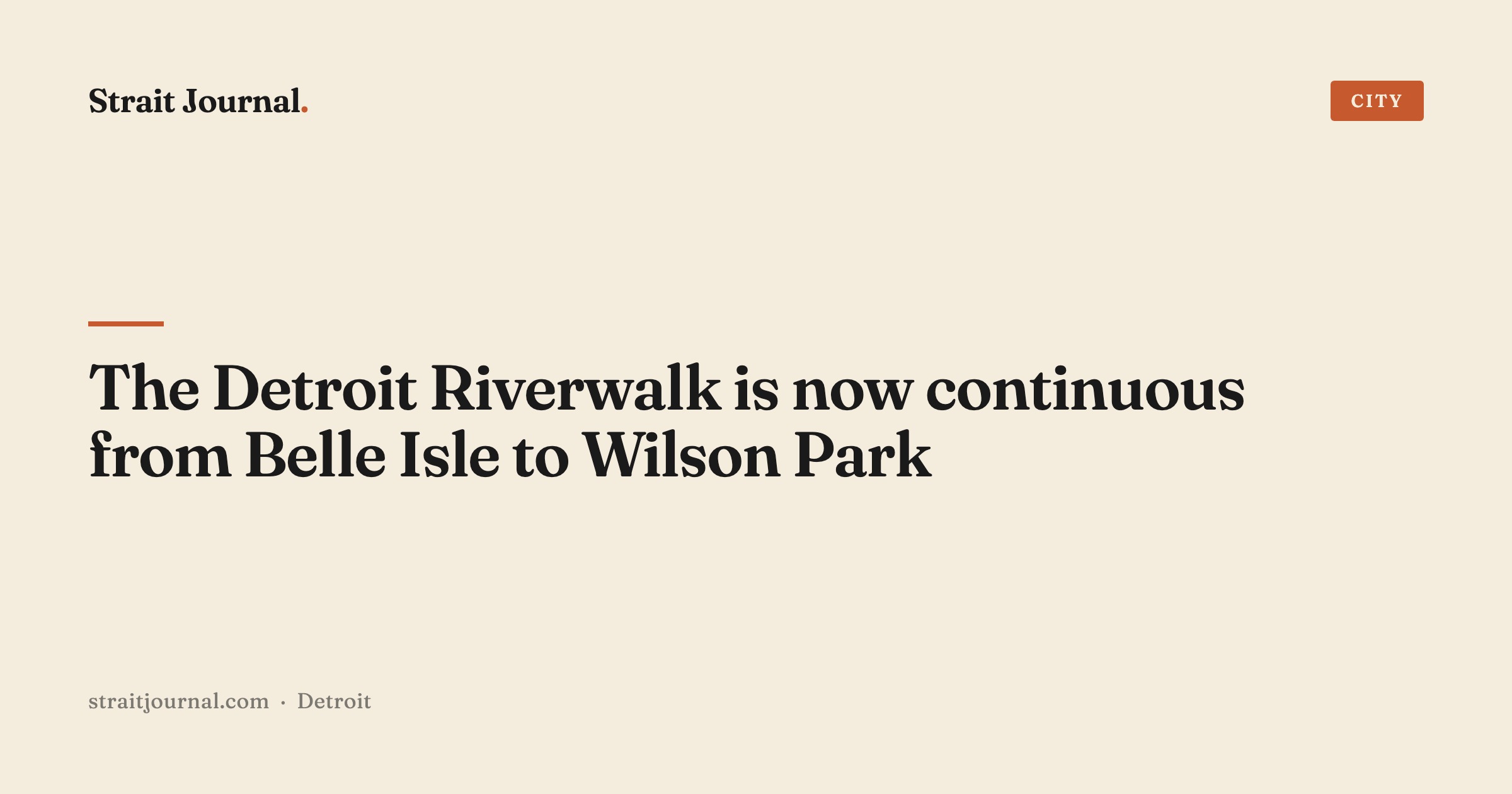 The Detroit Riverwalk is now continuous from Belle Isle to Wilson Park